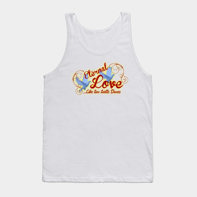 eternal love like two turtle doves Tank Top by The Laughing Professor